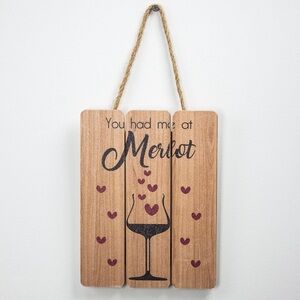 4/$20 Crystal Art Gallery You Had Me At Merlot Planked Wood Wall ArtDecor w/Rope